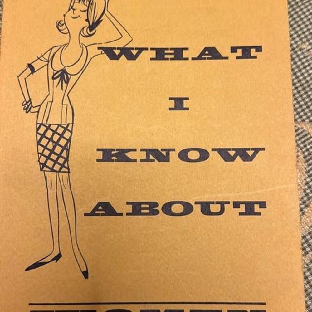 vintage-circa 1958/60s- “WHAT I KNOW ABOUT WOMEN “